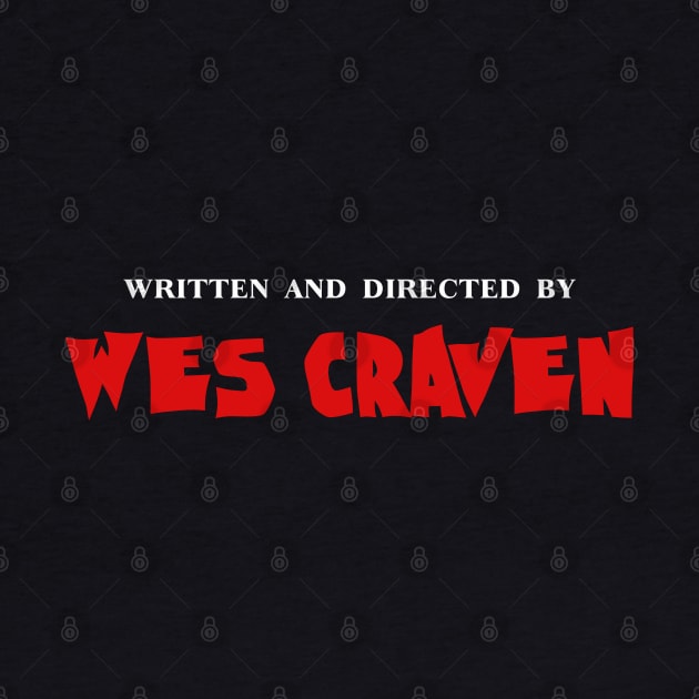 Written And Directed By Wes Craven by SunsetSurf